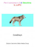 CoraDwyn - Per il concorso n.2 di StecchinaIL LUPO