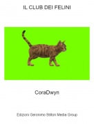 CoraDwyn - IL CLUB DEI FELINI