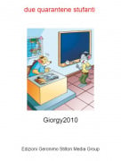 Giorgy2010 - due quarantene stufanti