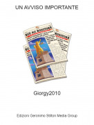 Giorgy2010 - UN AVVISO IMPORTANTE