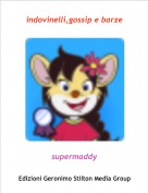 supermaddy - indovinelli,gossip e barze