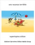 supertopina stilton - una vacanza terribile