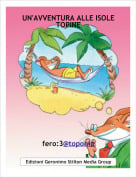 fero:3@toponia - UN'AVVENTURA ALLE ISOLE TOPINE