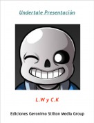 L.W y C.K - Undertale Presentaci&oacute;n