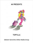 TOPYLLA - MI PRESENTO