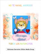 TODOS LOS RATONCITOS - NO TE VAYAS, ANDROID!