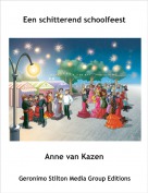 Anne van Kazen - Een schitterend schoolfeest
