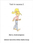 Merry Andranigiano - Tutti in vacanza 2