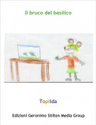 Topilda - Il bruco del basilico