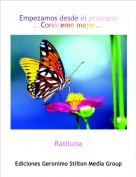 Ratiluna - Empezamos desde el principio...Con&oacute;ceme mejor...