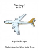 toparia de topis - Si parteee!!parte 2