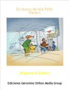 Reportero Stilton - En busca de Isla Feliz Parte I