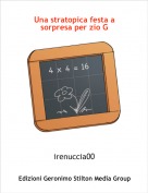 irenuccia00 - Una stratopica festa a sorpresa per zio G