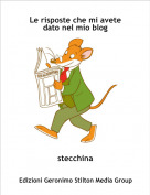 stecchina - Le risposte che mi avete dato nel mio blog