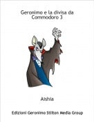 Aishia - Geronimo e la divisa da Commodoro 3
