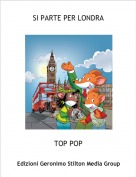 TOP POP - SI PARTE PER LONDRA