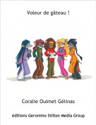 Coralie Ouimet G&eacute;linas - Voleur de g&acirc;teau !