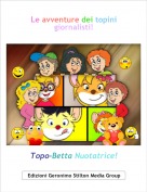 Topo-Betta Nuotatrice! - Le avventure dei topini giornalisti!