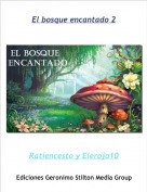 Ratiencesto y Elerojo10 - El bosque encantado 2