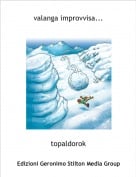 topaldorok - valanga improvvisa...