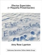 Amy Rose Lypnton - Efectos Especiales(+ Peque&ntilde;a Presentaci&oacute;n)