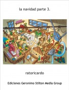 ratoricardo - la navidad parte 3.