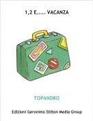 TOPANDRO - 1,2 E..... VACANZA