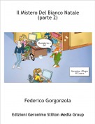Federico Gorgonzola - Il Mistero Del Bianco Natale (parte 2)