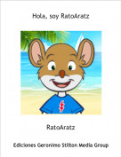 RatoAratz - Hola, soy RatoAratz