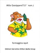 formaggina squit - Mille Gossippare!!!(1&deg; num.)