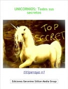titiperaya n1 - UNICORNIOS: Todos sus secretos