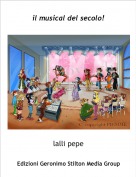 lalli pepe - il musical del secolo!