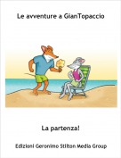 La partenza! - Le avventure a GianTopaccio