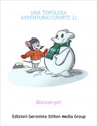 Boccon-pri - UNA TOPOLOSA AVVENTURA!!!(PARTE 2)