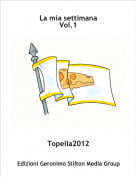 Topella2012 - La mia settimanaVol.1