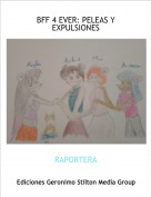 RAPORTERA - BFF 4 EVER: PELEAS Y EXPULSIONES