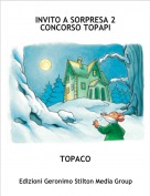 TOPACO - INVITO A SORPRESA 2CONCORSO TOPAPI