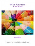 Amidala - Il Club Futuristico di Ski e Gio