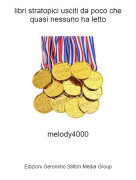 melody4000 - libri stratopici usciti da poco che quasi nessuno ha letto