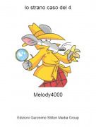 Melody4000 - lo strano caso del 4
