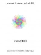 melody4000 - eccomi di nuovo sul sito!!!!!