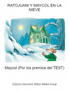 Maycol (Por los premios del TEST) - RATOJUANI Y MAYCOL EN LA NIEVE