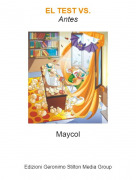Maycol - EL TEST VS.Antes