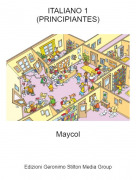 Maycol - ITALIANO 1(PRINCIPIANTES)