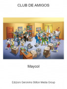 Maycol - CLUB DE AMIGOS