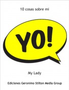 My Lady - 10 cosas sobre mi