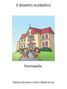 Formaiello - Il disastro scolastico