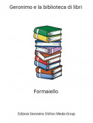 Formaiello - Geronimo e la biblioteca di libri