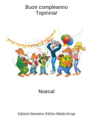 Noecal - Buon compleannoTopinnia!