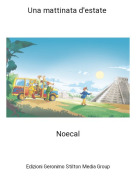 Noecal - Una mattinata d'estate